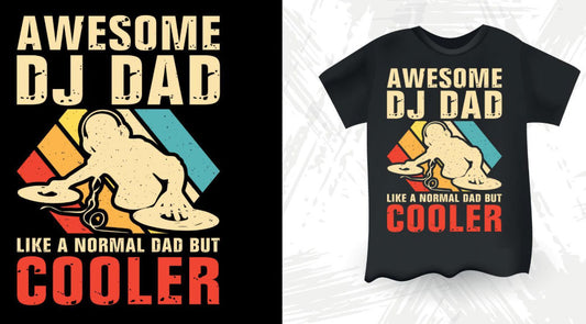 AWESOME DJ DAD T-Shirt